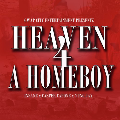 Heaven 4 a Homeboy (feat. Insane & Yung Jay)_poster_image