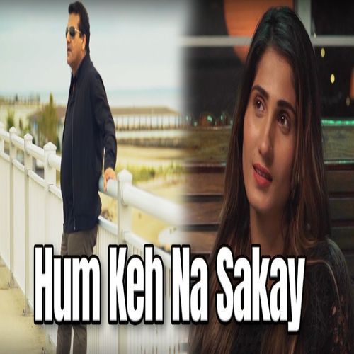 Hum Keh Na Sakay