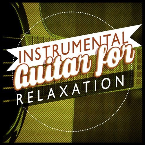 Instrumental Guitar for Relaxation