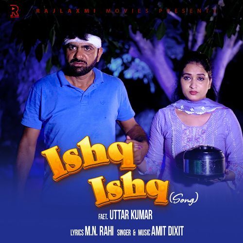 Ishq Ishq (feat. Uttar Kumar)