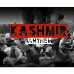 Kashmir Anthem-KRIuYS18WXc