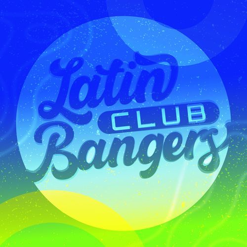 Latin Club Bangers