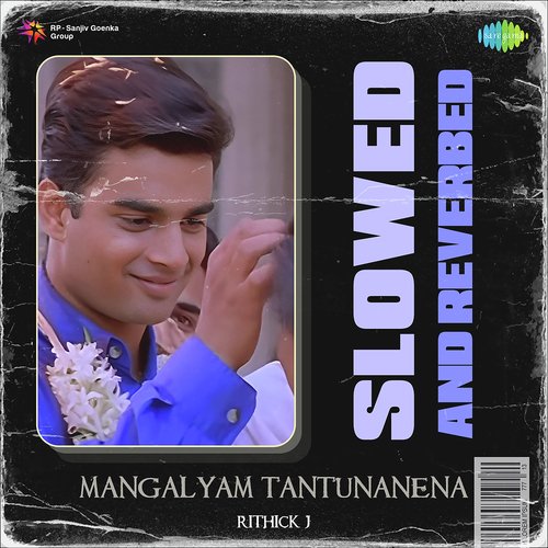 Mangalyam Tantunanena - Slowed And Reverbed