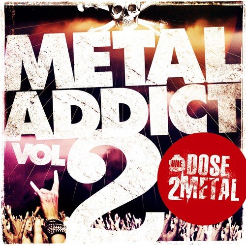 Metal Addict, Vol. 2 (By Une Dose 2 Metal)