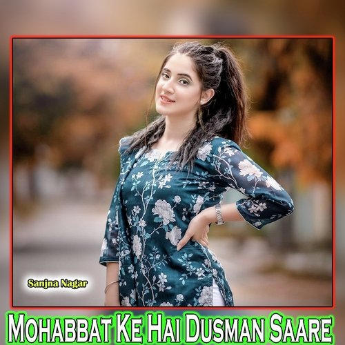 Mohabbat Ke Hai Dusman Saare