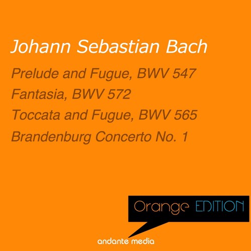 Orange Edition - Bach: Fantasia &amp; Brandenburg Concerto No. 1_poster_image