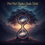 Pal Pal Tujihse Juda Nahi