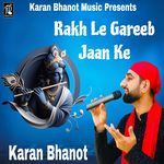 Rakh Le Gareeb Jaan Ke