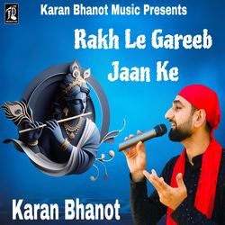 Rakh Le Gareeb Jaan Ke