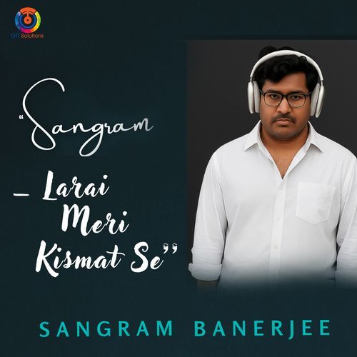 Sangram - Larai Meri Kismat Se