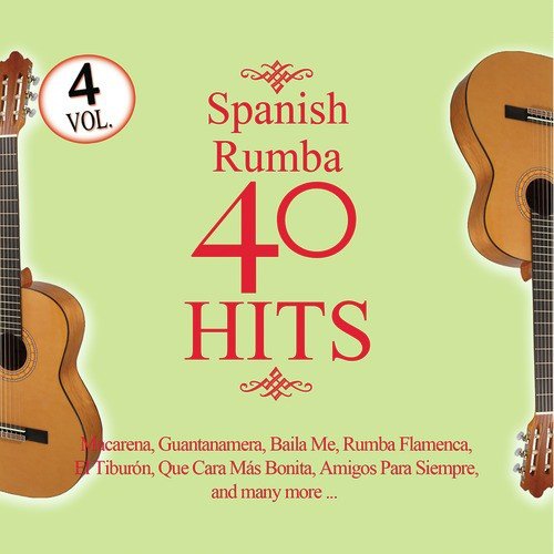Spanish Rumba 40 Hits. Vol 4