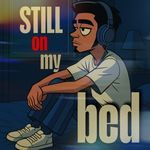Still on my bed
