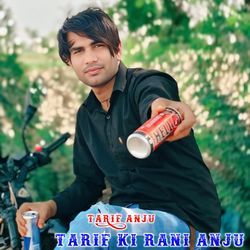 Tarif Ki Rani Anju