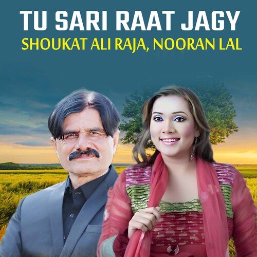 Tu Sari Raat Jagy