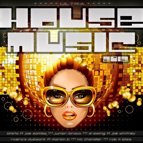 Ultra House Music 2012 (Real Disco Club Anthems)