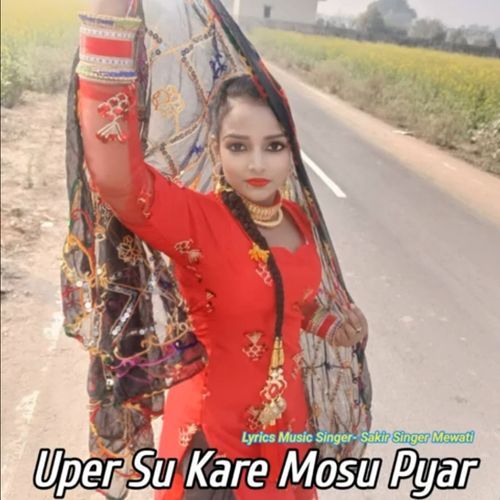 Uper Su Kare Mosu Pyar