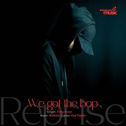 We got the bop Reprise