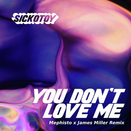 You Don&#039;t Love Me (Mephisto &amp; James Miller Remix)_poster_image