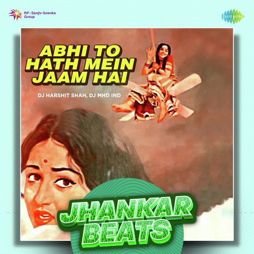 Abhi To Hath Mein Jaam Hai - Jhankar Beats