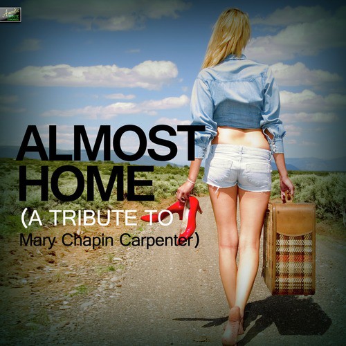 Almost Home - A Tribute to Mary Chapin Carpenter - Ameritz Tribute Standard...