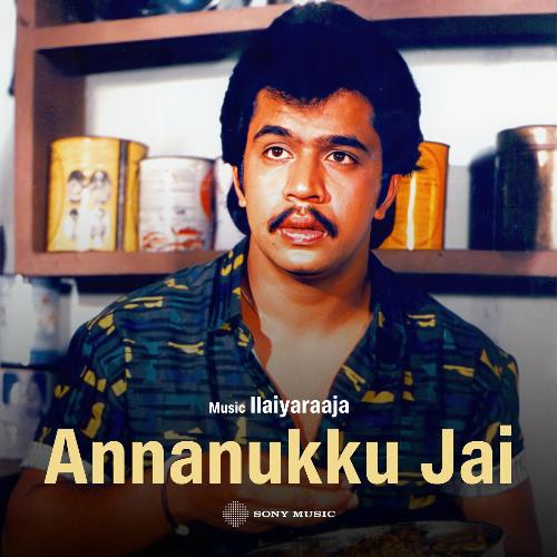 Annanukku Jai (Original Motion Picture Soundtrack)