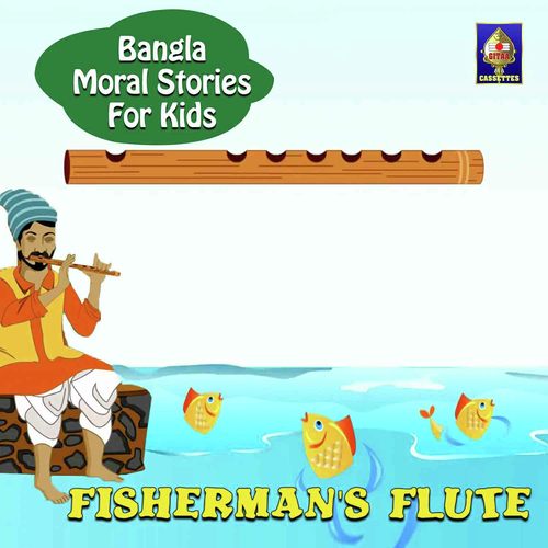Bangla Moral Stories for Kids - Fisherman'S Flute