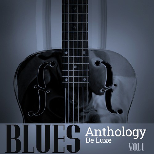 Blues Anthology De Luxe, Vol. 1