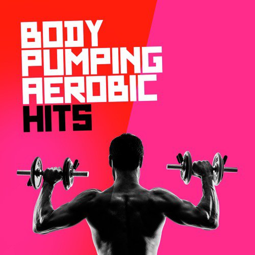 Body Pumping Aerobic Hits