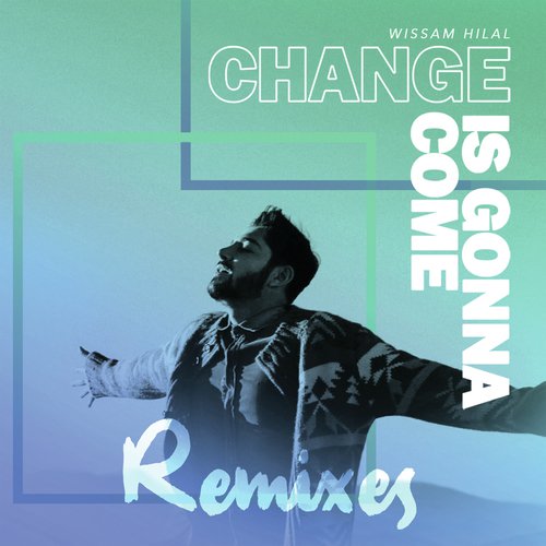 Change Is Gonna Come (Remixes)_poster_image