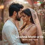 Channa Mere-A-Ve