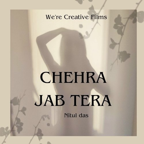 Chehra Jab Tera
