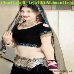 Chori Leja Re Leja Gift Nishaani Leja-FQIdAy17WnA