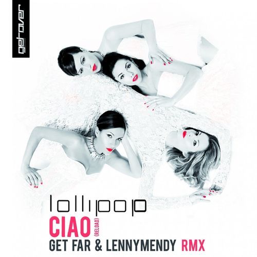 Ciao (Reload) (Get Far & LennyMendy Remix)