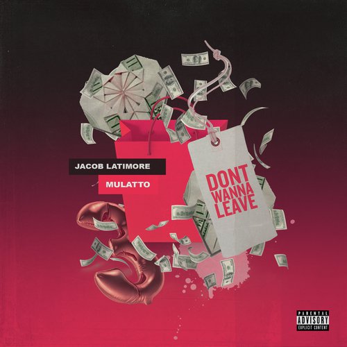 Don't Wanna Leave (feat. Latto)