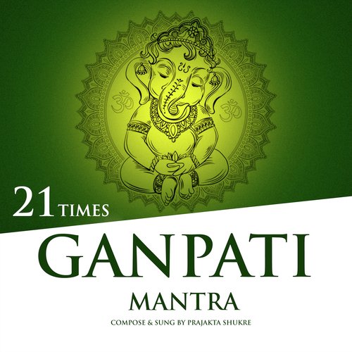 Ganpati Mantra (21 Times)