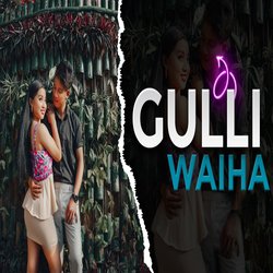 Gulli Waiha-Ei0dVT5-cnw