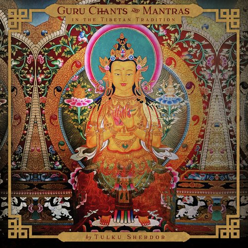 Guru Chants and Mantras in the Tibetan Tradition