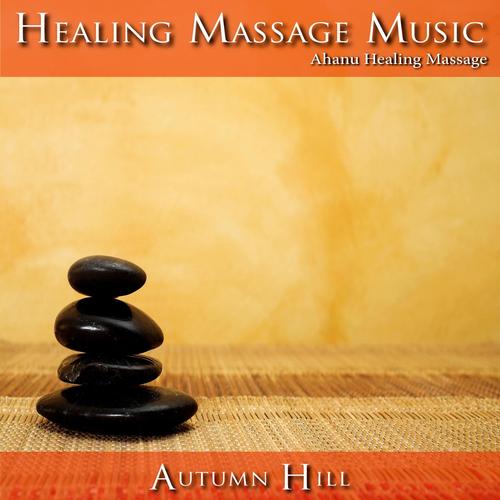 Ahanu Healing Massage Music