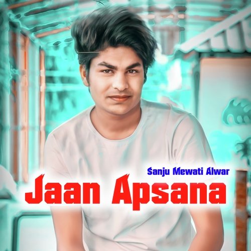 Jaan Apsana - Mewati Song (Sanju Mewati Alwar)