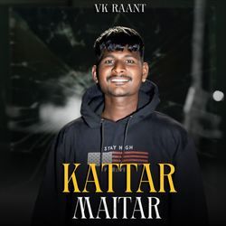 KATTAR MAITAR