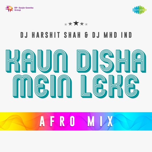 Kaun Disha Mein Leke - Afro Mix