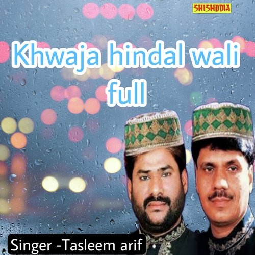 Khwaja Hindal Wali Full