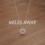 MILES AWAY