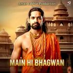 Main Hi Bhagwan