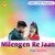 Milengen Re Jaan