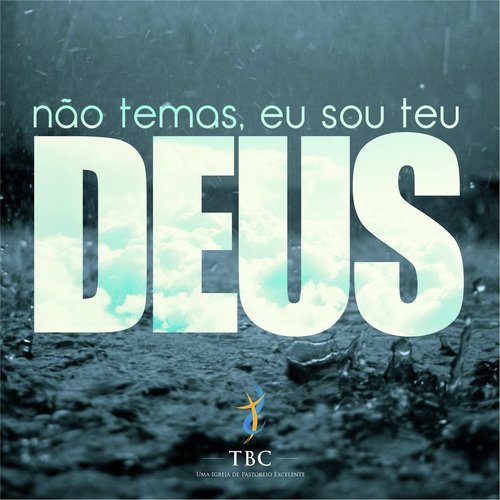 Não Temas, Eu Sou Teu Deus
