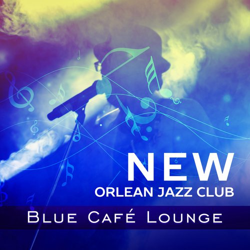 New Orlean Jazz Club (Blue Café Lounge del Mar, Classic Piano, Bass & Trumpet Groove)