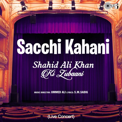 Sacchi Kahani Shahid Ali Khan Ki Zubaani (Live Concert)_poster_image