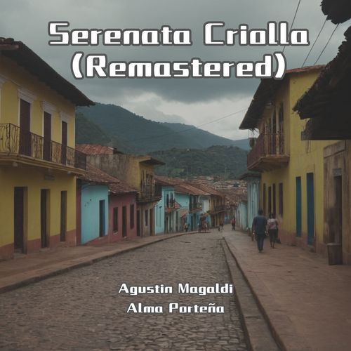 Serenata Criolla (Remastered)