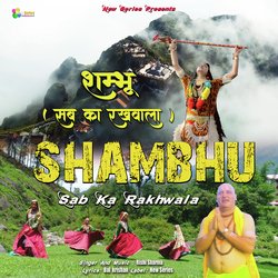 Shambhu Sab Ka Rakhwala-OjcmWRx9XkY